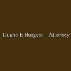 Burgess Duane E-Attorney