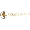 Michael D Walsh Law