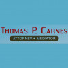 Thomas P Carnes Attorney & Mediator